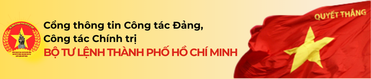 Cổng thông tin Công tác Đảng, Công tác Chính trị BỘ TƯ LỆNH THÀNH PHỐ HỒ CHÍ MINH